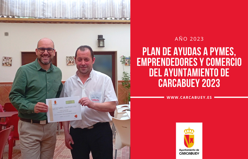 Plan de ayudas a pymes, emprendedores y comercio del Ayuntamiento de Carcabuey 2023