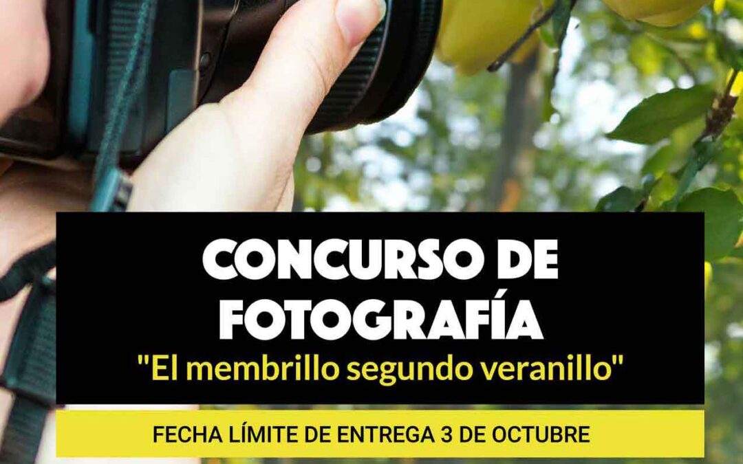 Participa en el concurso de fotografía digital del Membrillo Festival 2023: «El membrilllo segundo veranillo»